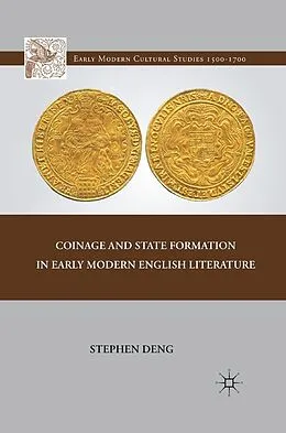 E-Book (pdf) Coinage and State Formation in Early Modern English Literature von S. Deng