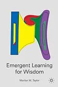E-Book (pdf) Emergent Learning for Wisdom von M. Taylor