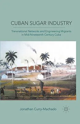 E-Book (pdf) Cuban Sugar Industry von J. Curry-Machado