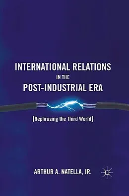 E-Book (pdf) International Relations in the Post-Industrial Era von A. Natella
