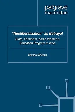 E-Book (pdf) "Neoliberalization" as Betrayal von S. Sharma