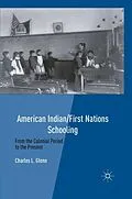 E-Book (pdf) American Indian/First Nations Schooling von C. Glenn