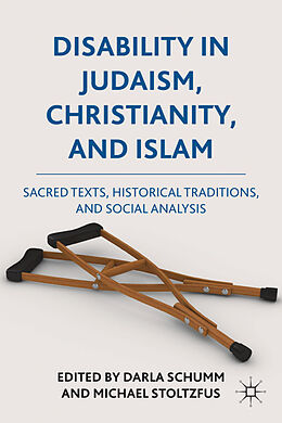 Fester Einband Disability in Judaism, Christianity, and Islam von Darla Schumm, Michael J. Stoltzfus