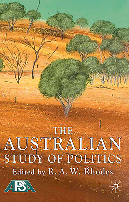 Kartonierter Einband The Australian Study of Politics von R. A. W. Rhodes