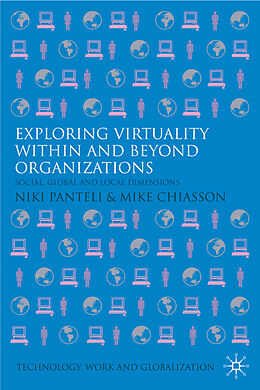 Livre Relié Exploring Virtuality Within and Beyond Organizations de Niki Chiasson, Mike Panteli