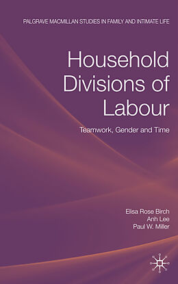 Fester Einband Household Divisions of Labour von E. Birch, P. W. Miller, A. Le