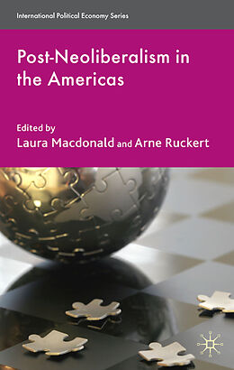 Livre Relié Post-Neoliberalism in the Americas de Laura Ruckert, Arne Macdonald