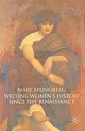 E-Book (pdf) Writing Women's History Since the Renaissance von M. Spongberg