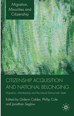 Livre Relié Citizenship Acquisition and National Belonging de Gideon Cole, Phillip Seglow, Jonathan Calder