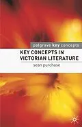 E-Book (pdf) Key Concepts in Victorian Literature von Sean Purchase