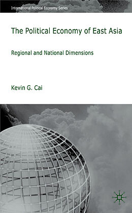 Fester Einband The Political Economy of East Asia von K. Cai