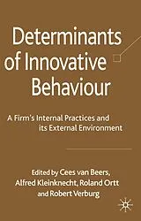 Fester Einband Determinants of Innovative Behaviour von Cees van Beers, Roland Ortt, Robert Verburg