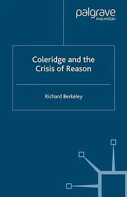 E-Book (pdf) Coleridge and the Crisis of Reason von R. Berkeley