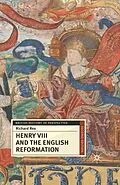 E-Book (pdf) Henry VIII and the English Reformation von Richard Rex