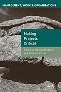 E-Book (pdf) Making Projects Critical von Damian Hodgson, Svetlana Cicmil