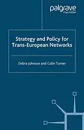 E-Book (pdf) Strategy and Policy for Trans-European Networks von D. Johnson, C. Turner