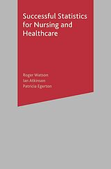 E-Book (pdf) Successful Statistics for Nursing and Healthcare von Roger Watson, Ian Atkinson, Patricia Egerton