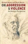 E-Book (pdf) On Aggression and Violence von Richard Mizen, Mark Morris