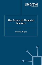 eBook (pdf) The Future of Financial Markets de D. Mayes