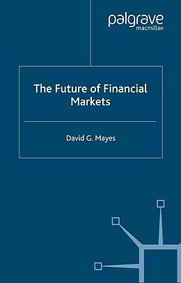 eBook (pdf) The Future of Financial Markets de D. Mayes