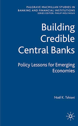 Fester Einband Building Credible Central Banks von N. Tshiani