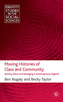 Livre Relié Moving Histories of Class and Community de B. Rogaly, B. Taylor