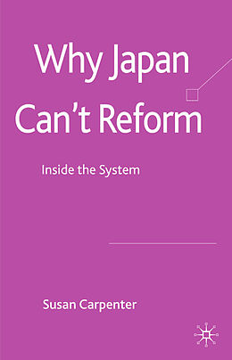 Livre Relié Why Japan Can't Reform de S. Carpenter