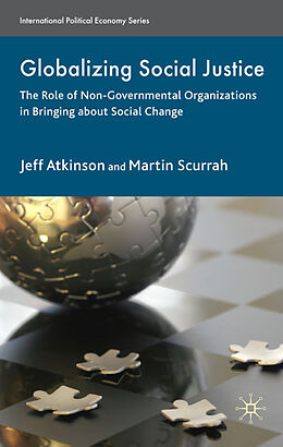 Fester Einband Globalizing Social Justice von Jeffrey Atkinson, Martin Scurrah