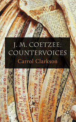 Fester Einband J. M. Coetzee: Countervoices von Carrol Clarkson
