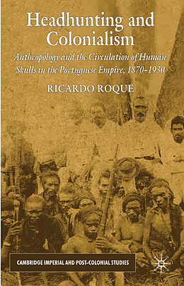 Livre Relié Headhunting and Colonialism de R. Roque