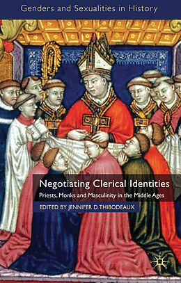 Livre Relié Negotiating Clerical Identities de Jennifer D. Thibodeaux