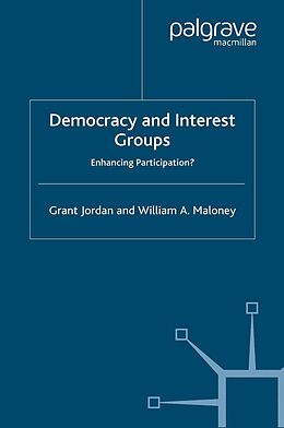 E-Book (pdf) Democracy and Interest Groups von G. Jordan, W. Maloney