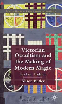 Livre Relié Victorian Occultism and the Making of Modern Magic de A. Butler