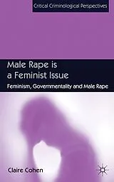 Fester Einband Male Rape is a Feminist Issue von C. Cohen