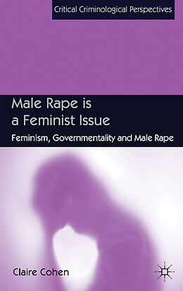 Livre Relié Male Rape Is a Feminist Issue de C. Cohen