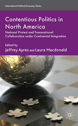Fester Einband Contentious Politics in North America von Jeffrey M. Macdonald, Laura Ayres