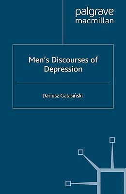 E-Book (pdf) Men's Discourses of Depression von D. Galasinski
