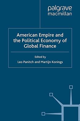 E-Book (pdf) American Empire and the Political Economy of Global Finance von 