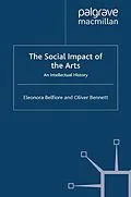 E-Book (pdf) The Social Impact of the Arts von Eleonora Belfiore, Oliver Bennett