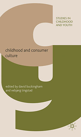 Livre Relié Childhood and Consumer Culture de David Tingstad, Vebjorg Buckingham