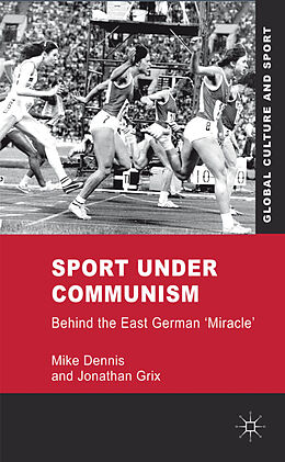 Livre Relié Sport Under Communism de M. Dennis, J. Grix