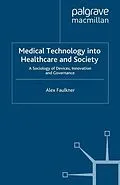 E-Book (pdf) Medical Technology into Healthcare and Society von A. Faulkner