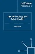 E-Book (pdf) Sex, Technology and Public Health von M. Davis