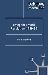 eBook (pdf) Living the French Revolution, 1789-1799 de P. McPhee