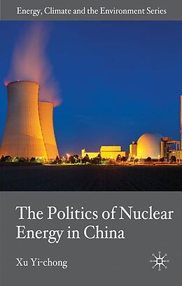 Livre Relié The Politics of Nuclear Energy in China de X. Yi-Chong