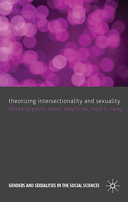 Livre Relié Theorizing Intersectionality and Sexuality de Yvette Hines, Sally Casey, Mark E. Taylor