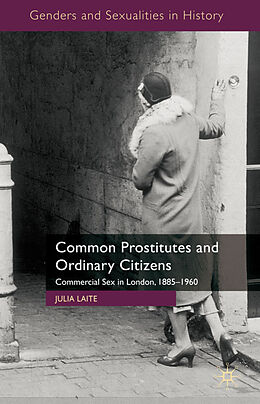 Livre Relié Common Prostitutes and Ordinary Citizens de J. Laite