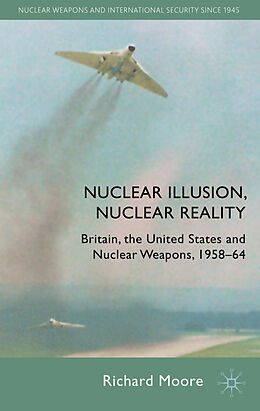 Livre Relié Nuclear Illusion, Nuclear Reality de R. Moore