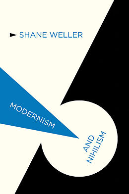 Fester Einband Modernism and Nihilism von S. Weller