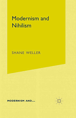 Kartonierter Einband Modernism and Nihilism von S. Weller